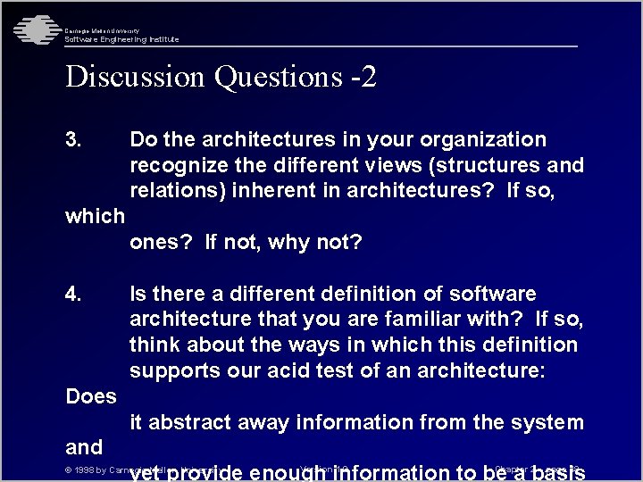 Carnegie Mellon University Software Engineering Institute Discussion Questions -2 3. Do the architectures in Carnegie Mellon University Software Engineering Institute Discussion Questions -2 3. Do the architectures in