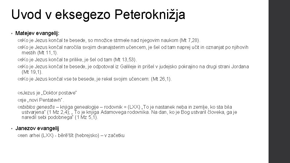 Uvod v eksegezo Peteroknižja • Matejev evangelij: Ko je Jezus končal te besede, so