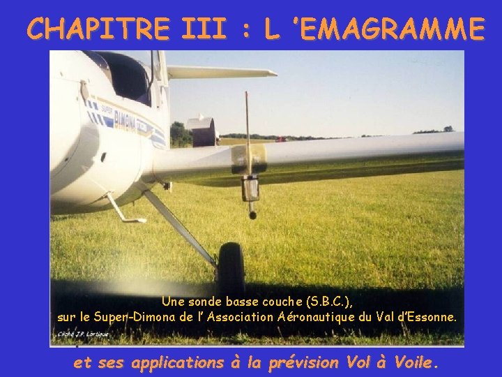 CHAPITRE III : L ’EMAGRAMME Une sonde basse couche (S. B. C. ), sur