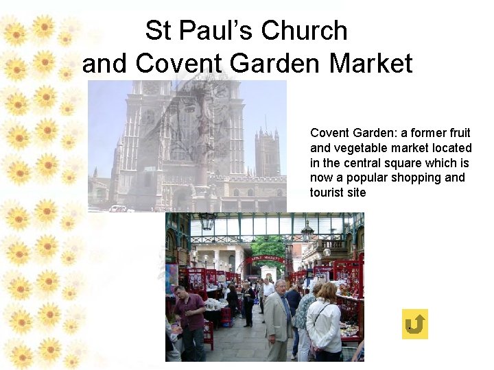 St Paul’s Church and Covent Garden Market Covent Garden: a former fruit and vegetable