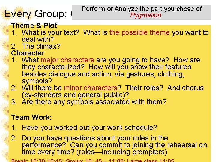 Perform or Analyze the part you chose of Pygmalion Every Group: Characters & Theme