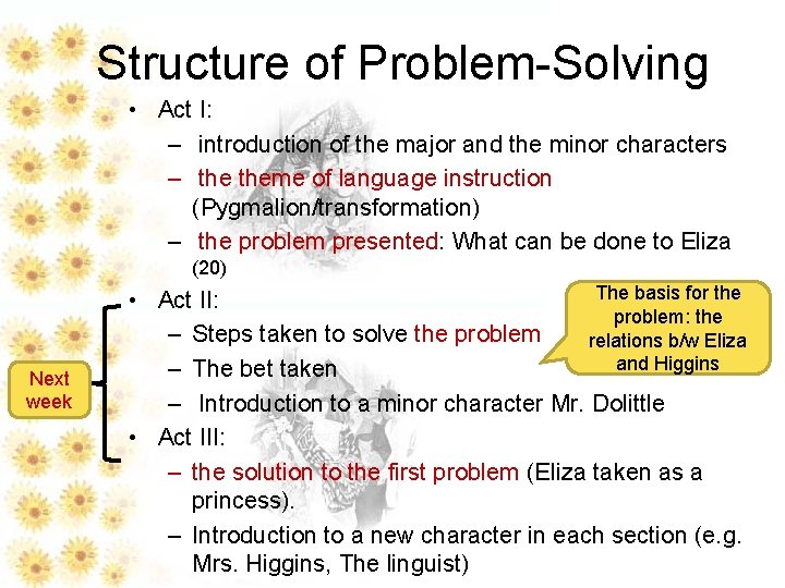 Structure of Problem-Solving • Act I: – introduction of the major and the minor