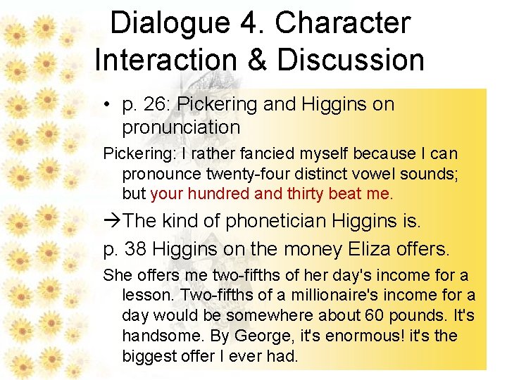 Dialogue 4. Character Interaction & Discussion • p. 26: Pickering and Higgins on pronunciation