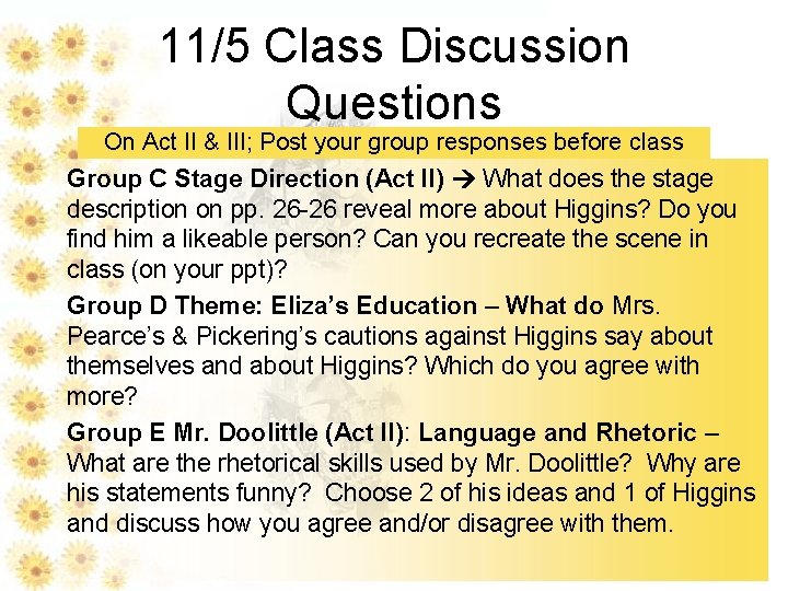 11/5 Class Discussion Questions On Act II & III; Post your group responses before 11/5 Class Discussion Questions On Act II & III; Post your group responses before
