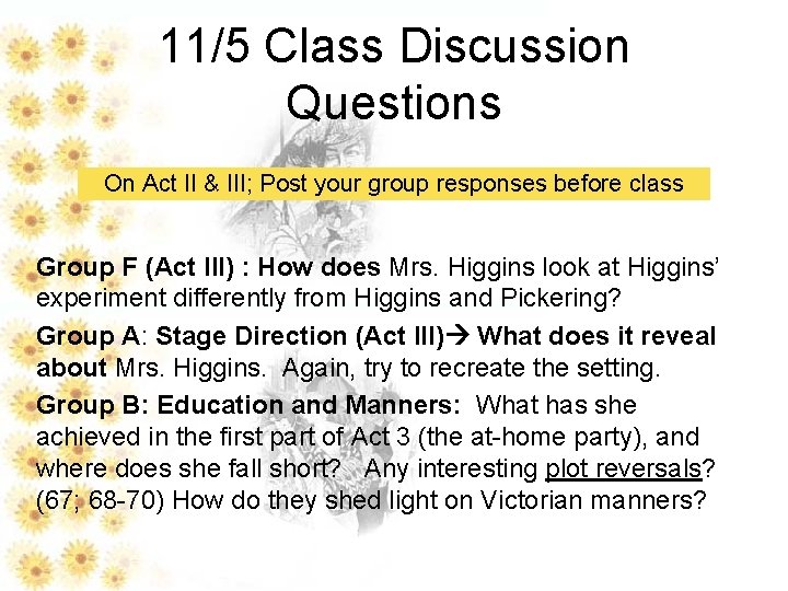11/5 Class Discussion Questions On Act II & III; Post your group responses before