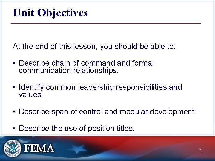 Unit Objectives At the end of this lesson, you should be able to: •