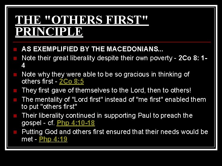 THE "OTHERS FIRST" PRINCIPLE n n n n AS EXEMPLIFIED BY THE MACEDONIANS. . THE "OTHERS FIRST" PRINCIPLE n n n n AS EXEMPLIFIED BY THE MACEDONIANS. .