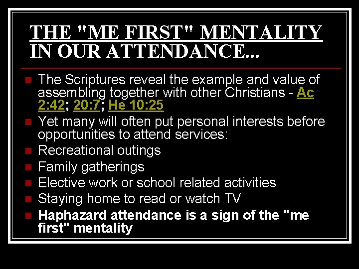 THE "ME FIRST" MENTALITY IN OUR ATTENDANCE. . . n n n n The THE "ME FIRST" MENTALITY IN OUR ATTENDANCE. . . n n n n The