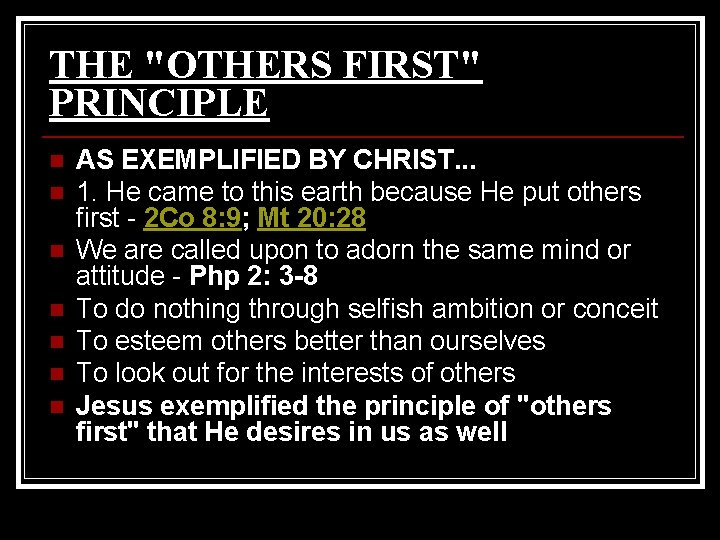 THE "OTHERS FIRST" PRINCIPLE n n n n AS EXEMPLIFIED BY CHRIST. . . THE "OTHERS FIRST" PRINCIPLE n n n n AS EXEMPLIFIED BY CHRIST. . .