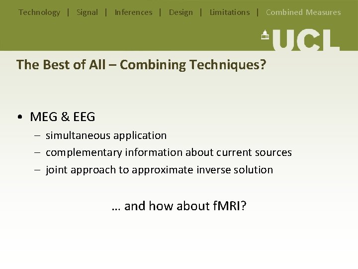Technology | Signal | Inferences | Design | Limitations | Combined Measures The Best Technology | Signal | Inferences | Design | Limitations | Combined Measures The Best