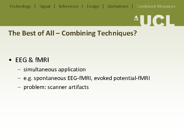 Technology | Signal | Inferences | Design | Limitations | Combined Measures The Best Technology | Signal | Inferences | Design | Limitations | Combined Measures The Best