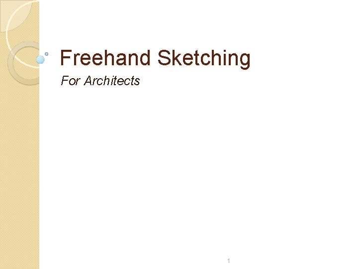 Freehand Sketching For Architects 1 
