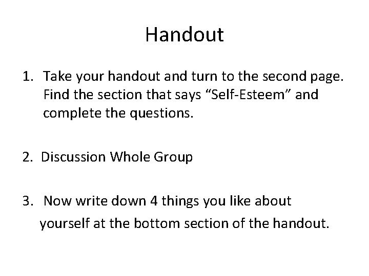 Handout 1. Take your handout and turn to the second page. Find the section