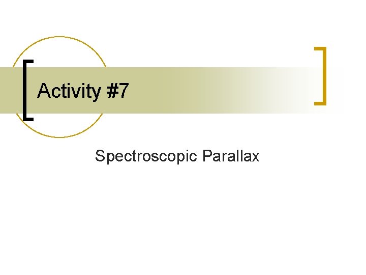 Activity #7 Spectroscopic Parallax 