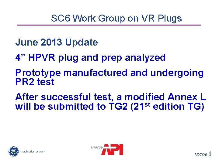 SC 6 Work Group on VR Plugs June 2013 Update 4” HPVR plug and