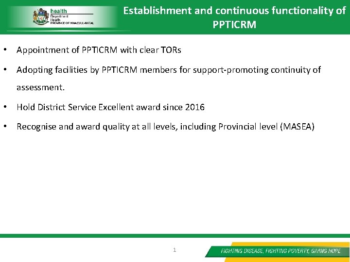 Establishment and continuous functionality of PPTICRM • Appointment of PPTICRM with clear TORs •