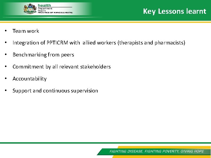 Key Lessons learnt • Team work • Integration of PPTICRM with allied workers (therapists