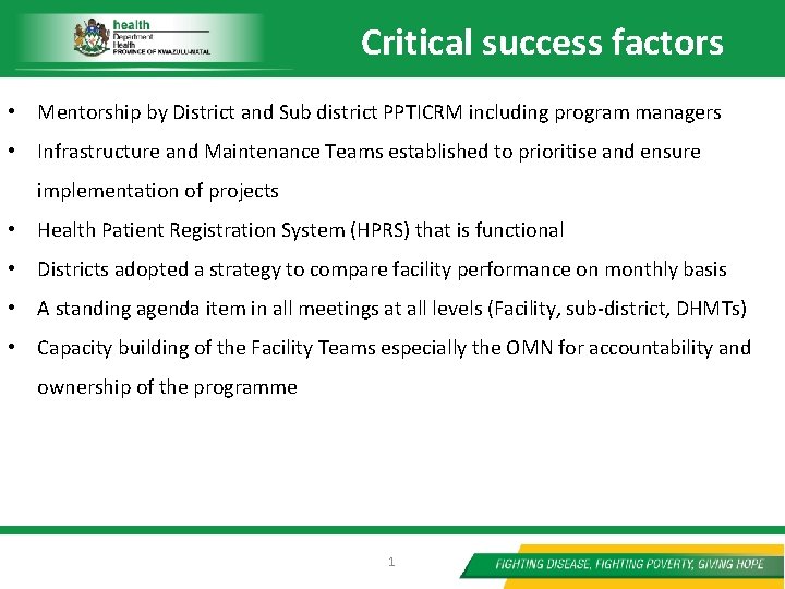 Critical success factors • Mentorship by District and Sub district PPTICRM including program managers