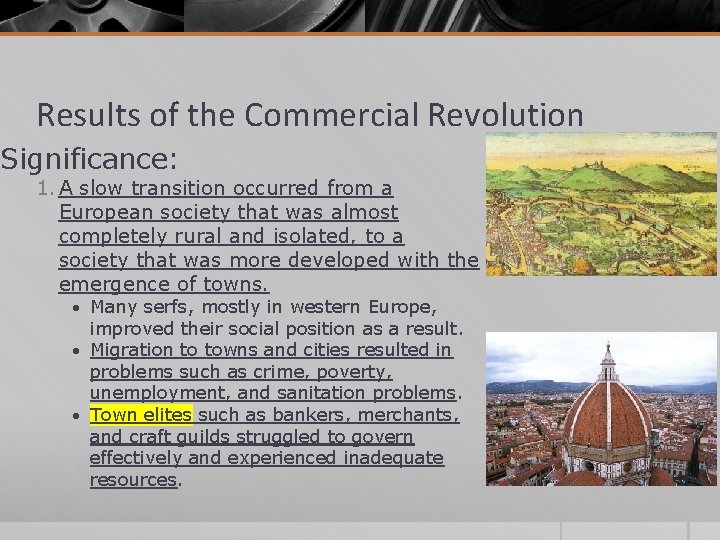Results of the Commercial Revolution Significance: 1. A slow transition occurred from a European Results of the Commercial Revolution Significance: 1. A slow transition occurred from a European