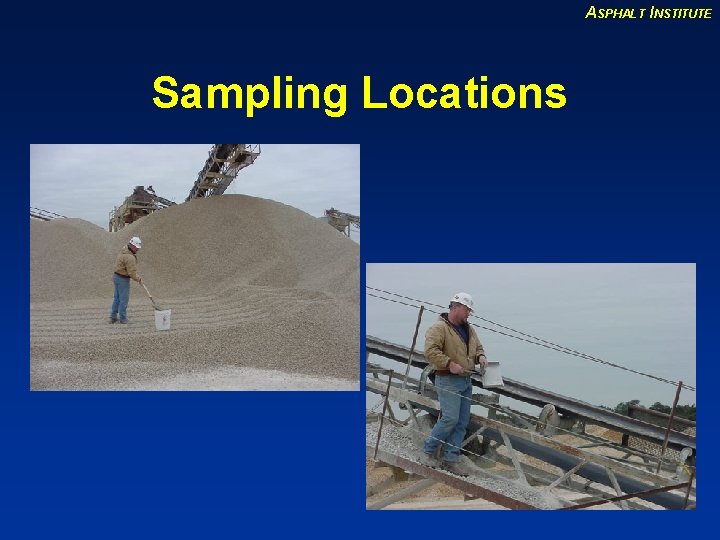 ASPHALT INSTITUTE Sampling Locations 