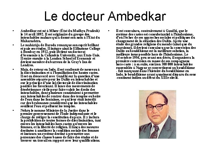 Le docteur Ambedkar • • Ambedkar est né à Mhow (État du Madhya Pradesh)