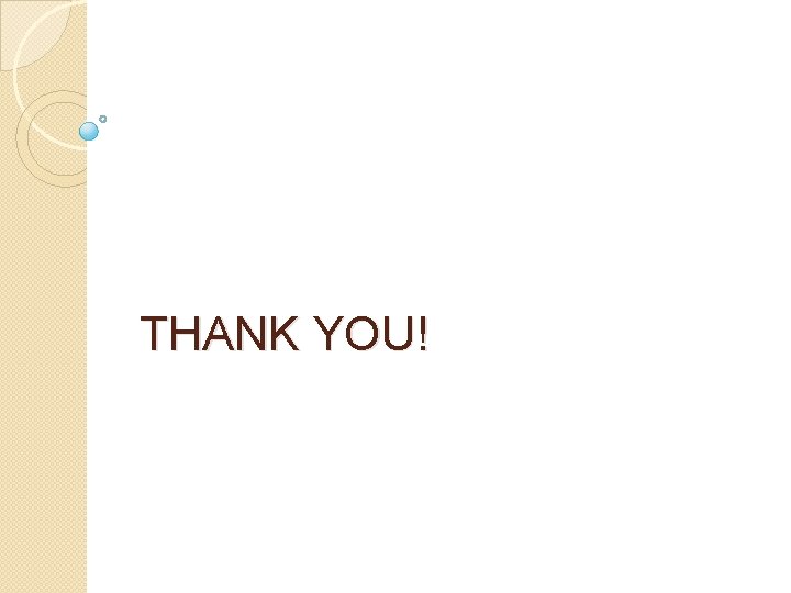 THANK YOU! THANK YOU!