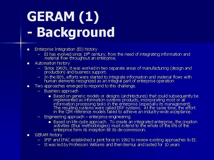 GERAM (1) - Background n n Enterprise Integration (EI) history – EI has evolved