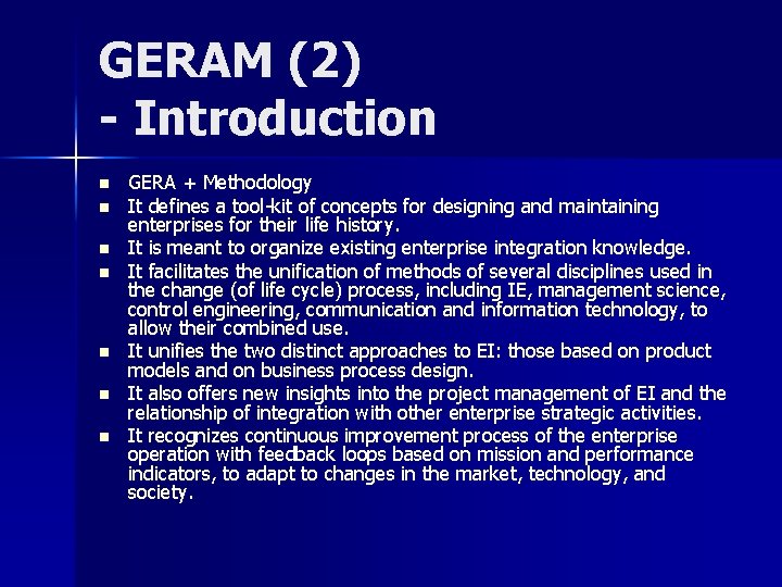 GERAM (2) - Introduction n n n GERA + Methodology It defines a tool-kit