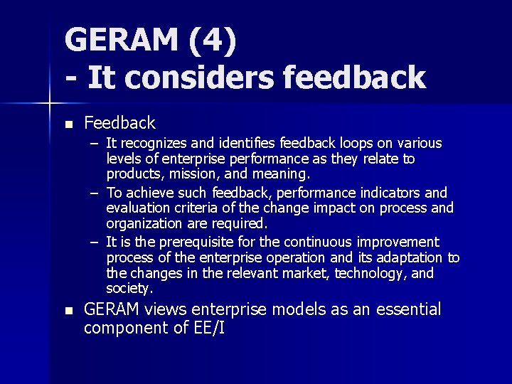 GERAM (4) - It considers feedback n Feedback – It recognizes and identifies feedback