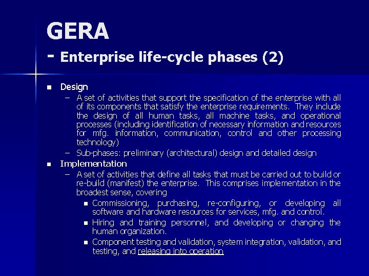 GERA - Enterprise life-cycle phases (2) n n Design – A set of activities