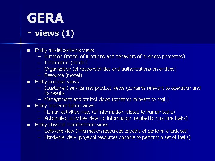 GERA - views (1) n n Entity model contents views – Function (model of