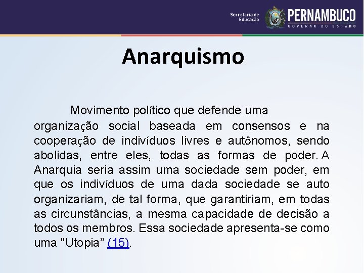 Anarquismo Movimento político que defende uma organização social baseada em consensos e na cooperação