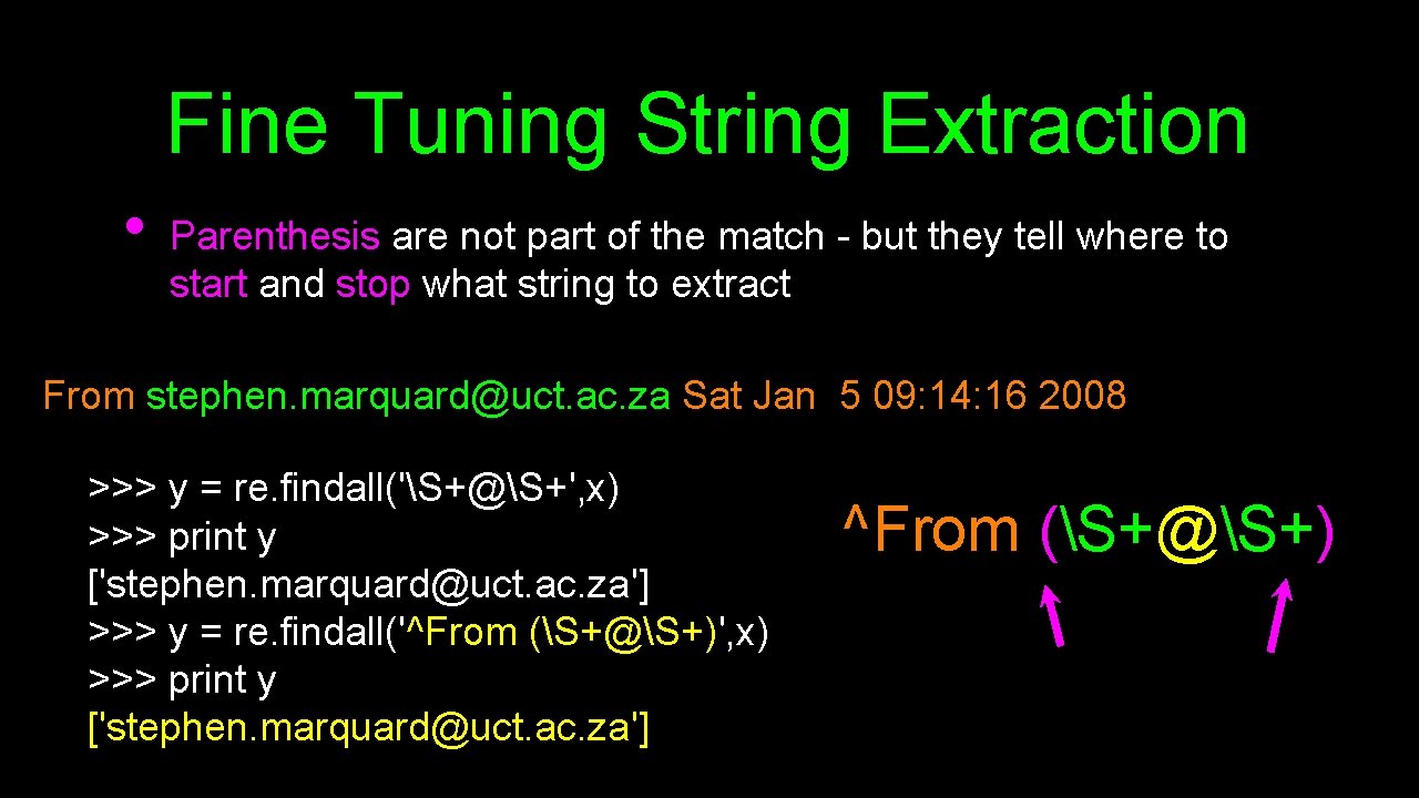 Fine Tuning String Extraction • Parenthesis are not part of the match - but