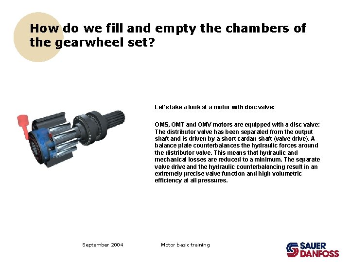 How do we fill and empty the chambers of the gearwheel set? Let’s take