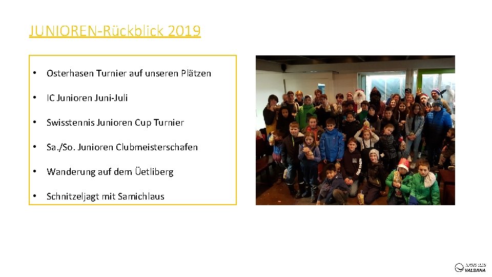 JUNIOREN-Rückblick 2019 • Osterhasen Turnier auf unseren Plätzen • IC Junioren Juni-Juli • Swisstennis