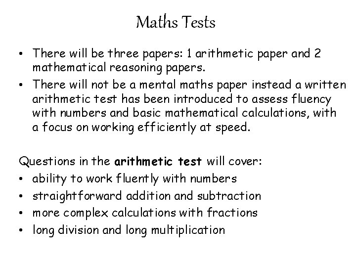 Maths Tests • There will be three papers: 1 arithmetic paper and 2 mathematical