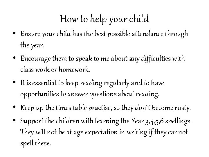 How to help your child • Ensure your child has the best possible attendance