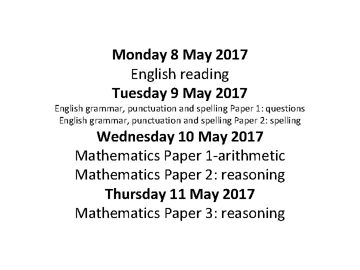 Monday 8 May 2017 English reading Tuesday 9 May 2017 English grammar, punctuation and