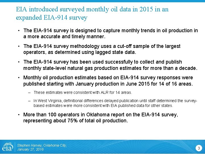 EIA introduced surveyed monthly oil data in 2015 in an expanded EIA-914 survey •