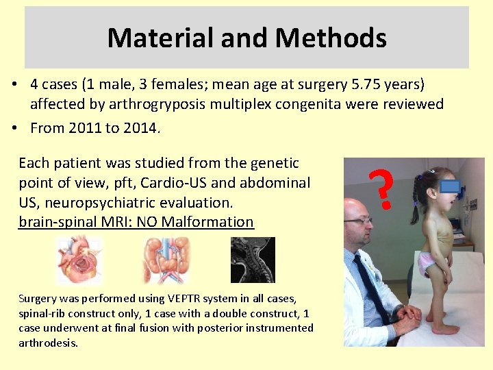 Material and Methods • 4 cases (1 male, 3 females; mean age at surgery