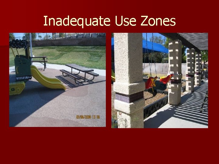 Inadequate Use Zones 