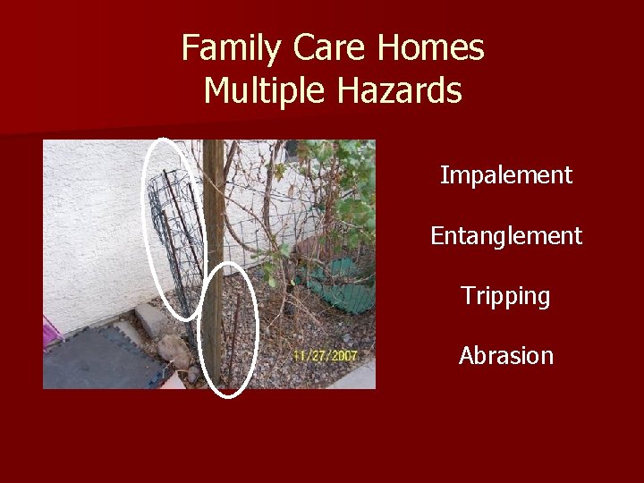 Family Care Homes Multiple Hazards Impalement Entanglement Tripping Abrasion 