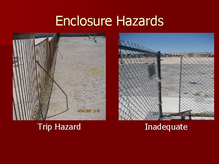 Enclosure Hazards Trip Hazard Inadequate 