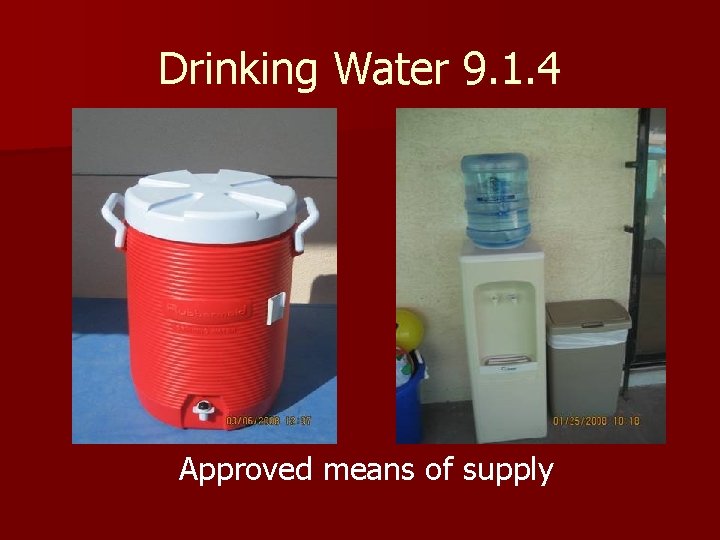 Drinking Water 9. 1. 4 Approved means of supply 