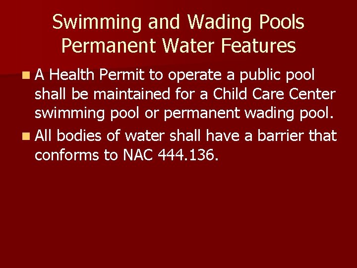 Swimming and Wading Pools Permanent Water Features n. A Health Permit to operate a