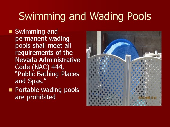 Swimming and Wading Pools Swimming and permanent wading pools shall meet all requirements of