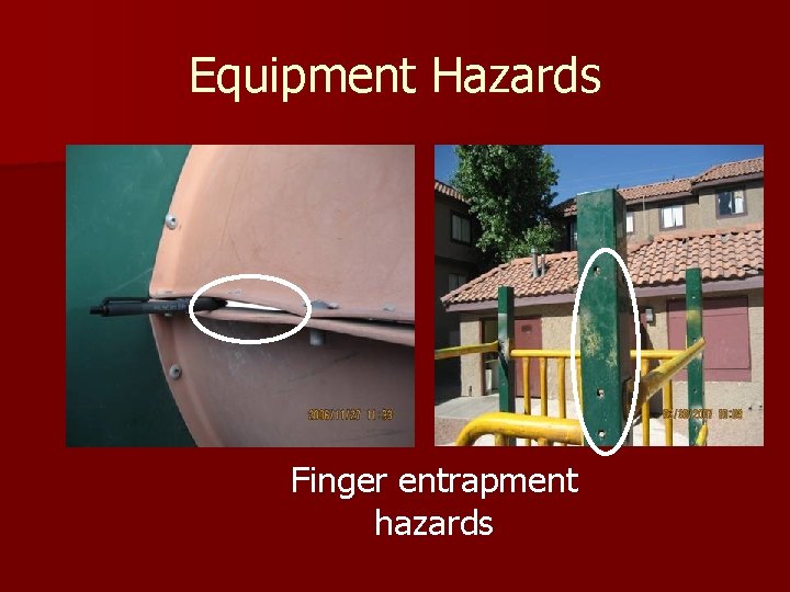 Equipment Hazards Finger entrapment hazards 