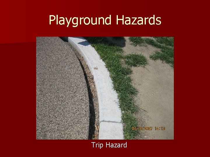 Playground Hazards Trip Hazard Playground Hazards Trip Hazard