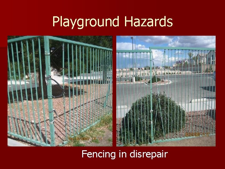 Playground Hazards Fencing in disrepair 