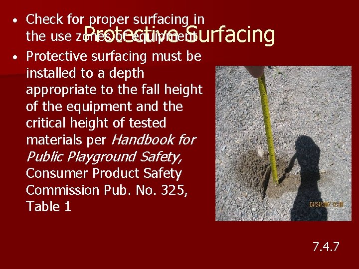 Check for proper surfacing in the use zones of equipment Protective Surfacing • Protective Check for proper surfacing in the use zones of equipment Protective Surfacing • Protective